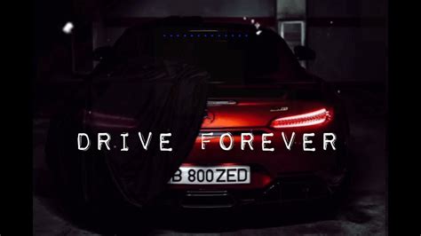 drive forever ютуб